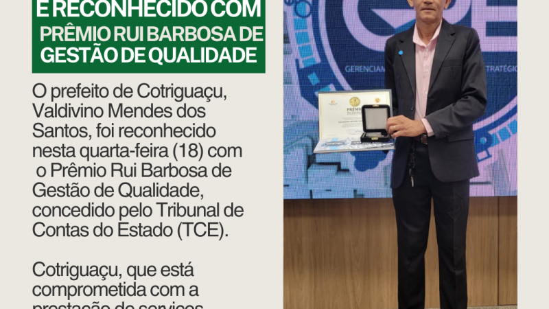 Prefeito de Cotriguaçu é reconhecido com Prêmio Rui Barbosa de Gestão de Qualidade