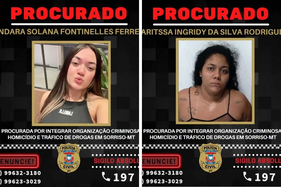 Polícia Civil divulga identidade de mulheres que assumiram o tráfico na região de Sorriso e são procuradas no RJ