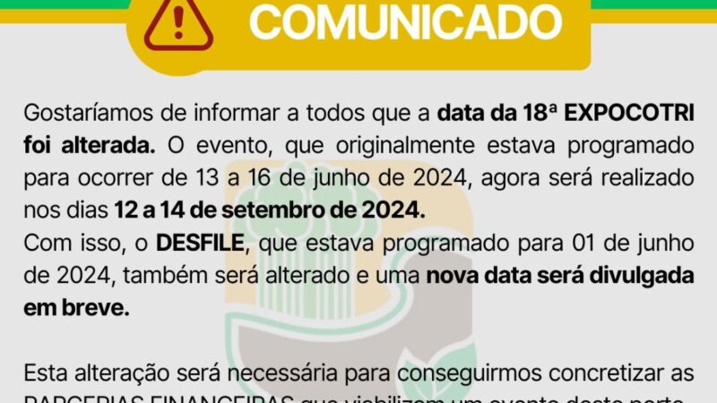 Comunicado Oficial: Alteração da Data da 18ª ExpoCotri 2024