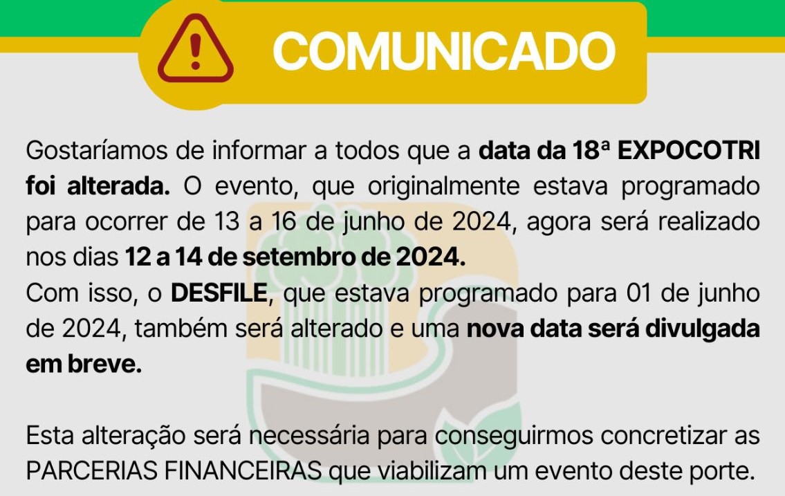 Comunicado Oficial: Alteração da Data da 18ª ExpoCotri 2024 Comunicado Oficial: Alteração da Data da 18ª ExpoCotri 2024
